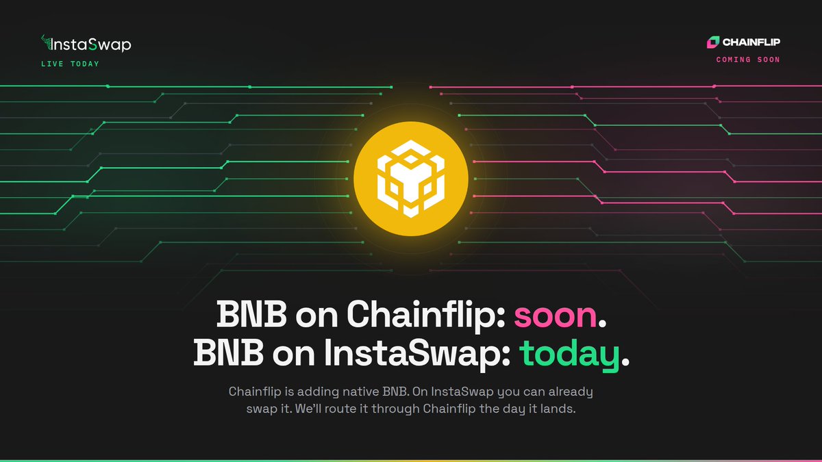 BNB on Chainflip: Soon. BNB on InstaSwap: Today.