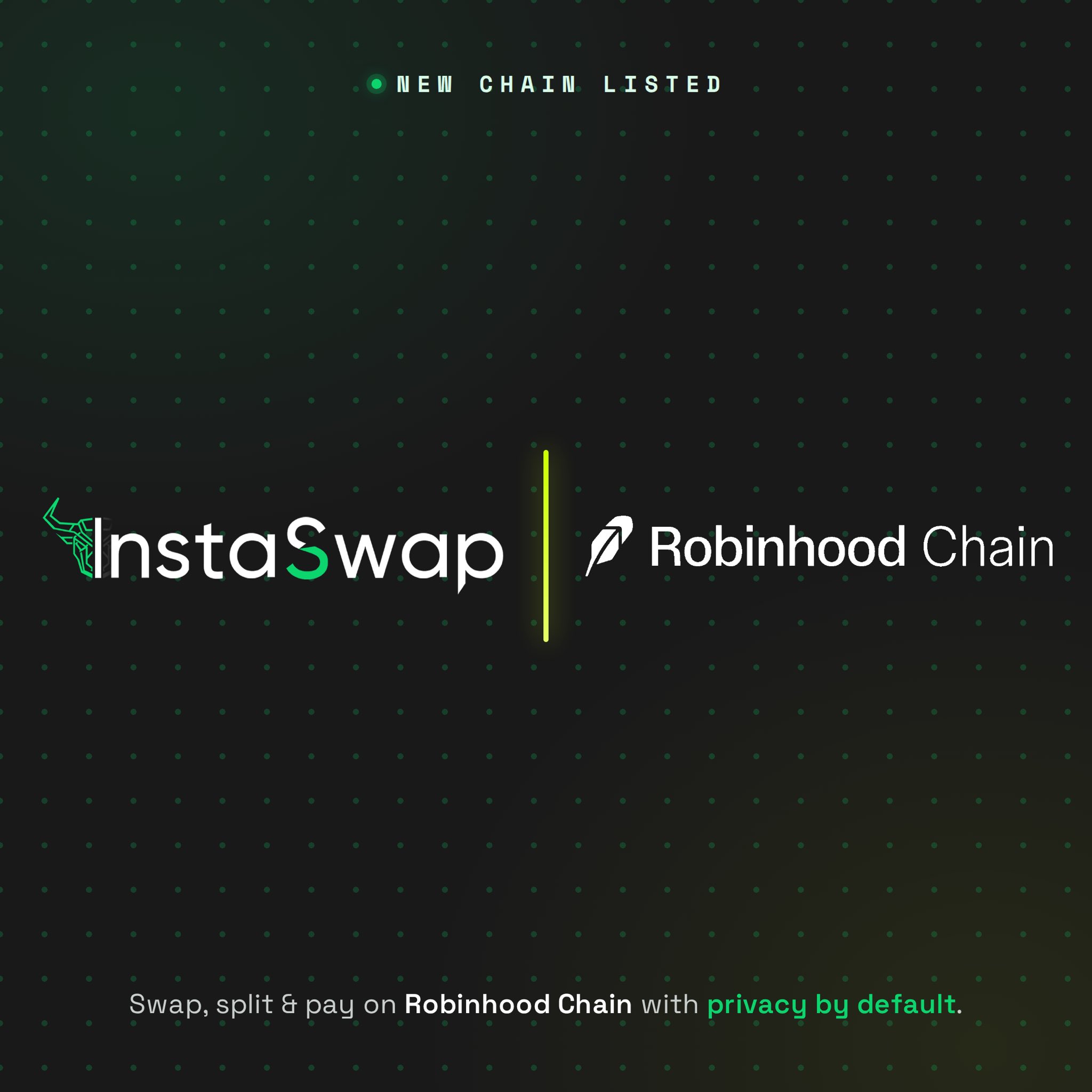 Robinhood Chain Has Landed on InstaSwap: Swap, Split and Pay, Private by Default